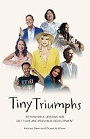 Tiny Triumphs: 30 Powerful Lessons for Self Care and Personal Development B0D69KXR2J Book Cover