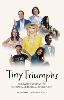 Paperback Tiny Triumphs: 30 Powerful Lessons for Self Care and Personal Development Book