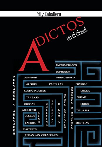 Adictos En El Closet: 1 Millon de Adicciones (Spanish Edition)