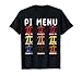 Funny Pi Menu Math Teacher Pi Day T-Shirt