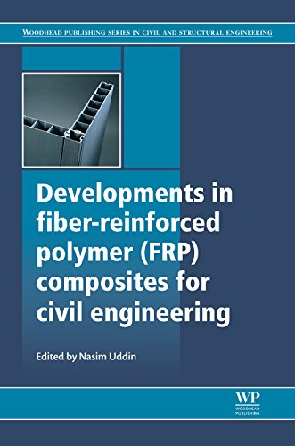 Developments in Fiber-Reinforced Polymer (FRP) Composites for Civil Engineering (Woodhead Publishing Series in Civil and Structural Engineering Book 45) (English Edition)