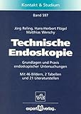Technische Endoskopie: Grundlagen und Praxis endoskopischer Untersuchungen (Kontakt & Studium)
