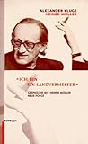 Ich bin ein Landvermesser: Gespräche mit Heiner Müller. Neue Folge (Rotbuch)