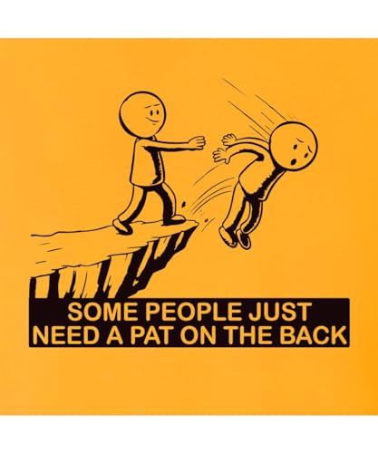 Go All Out Some People Just Need A Pat On The Back Funny Gift Mens Women Youth T-Shirt3