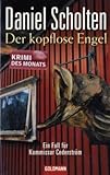 Der kopflose Engel: Ein Fall für Kommissar Cederström: Ein Fall für Kommissar Cederström. Originalausgabe - Daniel Scholten 