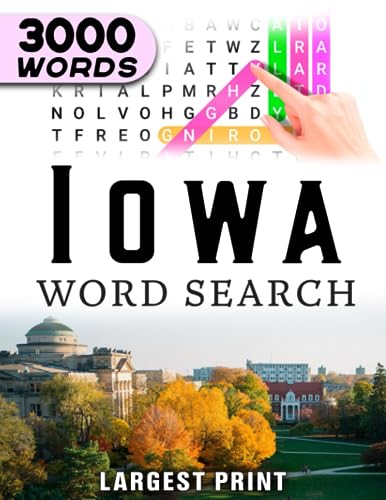 Iowa State Word Search Book: Word Find Book For Adults, Seniors And Teens | Large Print Gift | Brain Training Book: Word Search Wonders of Iowa: 3000 ... All Ages - Cities, Landmarks, Symbols & More!