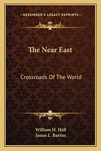 The Near East: Crossroads Of The World