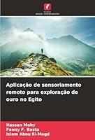 Aplicação de sensoriamento remoto para exploração de ouro no Egito (Portuguese Edition) 6207826884 Book Cover