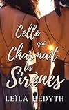  Celle qui charmait les sirènes: Roman lesbien