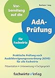 ihk ada praktische prüfung  AdA-Prüfung für Fachwirte: Vorbereitung auf die praktische Prüfung nach AEVO