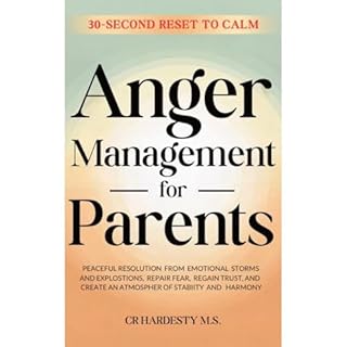 ANGER MANAGEMENT FOR PARENTS Audiobook By CHERYL HARDESTY M.S. cover art