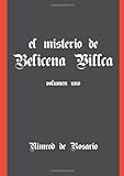 El Misterio De Belicena Villca. Volumen I (Spanish Edition)
