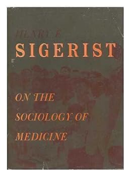 On the sociology of medicine, edited by Milton I. Roemer. Foreword by James M. Mackintosh