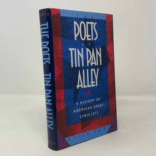 The Poets of Tin Pan Alley: A History of America's Great Lyricists