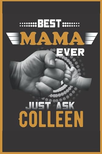 Best mama ever just ask Colleen: Notebook Planner - 6x9 inch Daily Planner Journal, To Do List Notebook, Daily Organizer