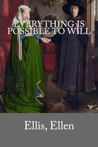 Everything Is Possible To Will