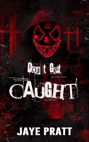 Don't Get Caught: A Masked Men Novella (Masked Men series)
