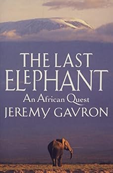 Hardcover The last elephant: An African quest Book