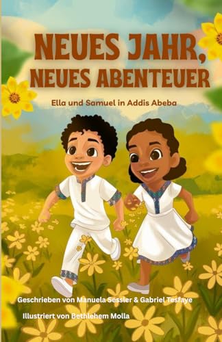 Neues Jahr, neues Abenteuer: Ella und Samuel in Addis Abeba
