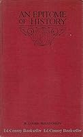 An Epitome of History: From Pre-historic Times to the End of the Great War B00088TYQ0 Book Cover