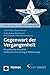 Gegenwart Der Vergangenheit: Die Politische Aktualitat Historischer Erinnerung in Mitteleuropa (DGAP-Schriften zur Internationalen Politik) (German Edition)