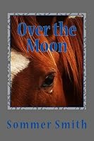 Over the Moon: Cowgirl Spirit #2 1511505087 Book Cover