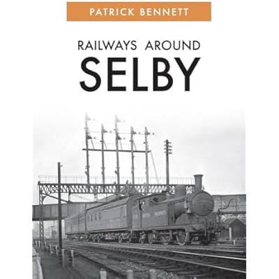Railways Around Selby
