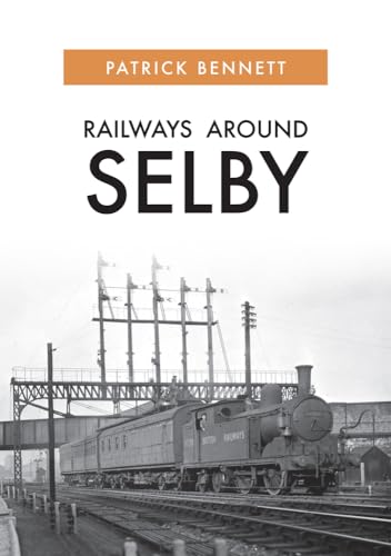 Railways Around Selby