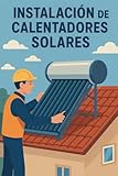 Instalación de Calentadores Solares