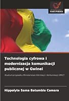 Technologia cyfrowa i modernizacja komunikacji publicznej w Gwinei 6208972469 Book Cover