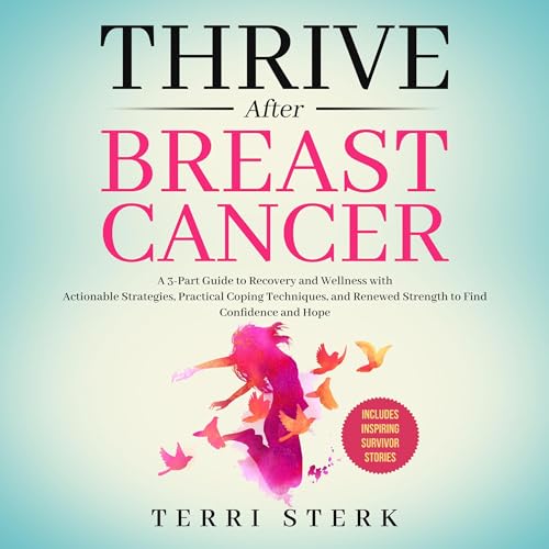 Thrive After Breast Cancer by Terri Sterk episode artwork