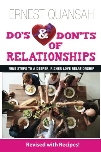 Do's & Don'ts of Relationships: Nine Steps To A Deeper, Richer Love Relationship