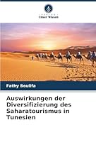 Auswirkungen der Diversifizierung des Saharatourismus in Tunesien (German Edition) 6200710600 Book Cover