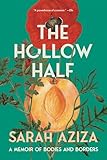The Hollow Half: A Memoir of Bodies and Borders