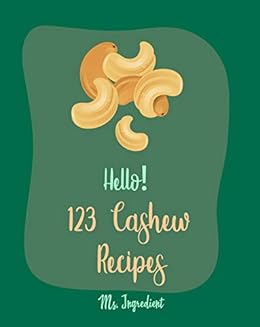 Hello 123 Cashew Recipes Best Cashew Cookbook Ever For Beginners Asian Salad Cookbook Summer Salads Cookbook Warm Salad Recipe Ground Turkey Recipes Homemade Salad Dressing Recipes Book 1 Kindle Edition By Stir pasta into salad mixture. amazon com