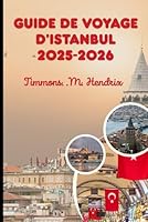 GUIDE DE VOYAGE D'ISTANBUL 2025-2026 (“Footprints of the World: A Traveler’s Companion”) (French Edition) B0F5NV2K7M Book Cover