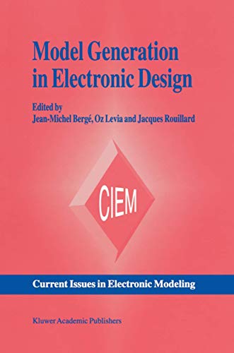 Model Generation in Electronic Design: 1 (Current Issues in Electronic Modeling) view 2