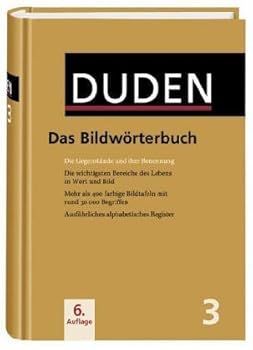 Bildwörterbuch. Die Gegenstände und ihre Benennung - In neuer Rechtschreibung, Bd 3: 3 - Das Bildworterbuch (Duden)