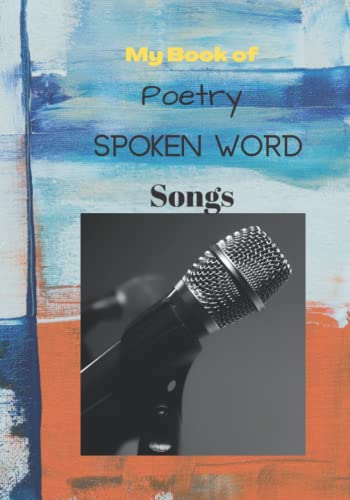 Photo de My Book of Poetry, Spoken Word, Songs: Original Creative Writings