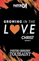 Growing in the Love of Christ [Volume 3] 1077695691 Book Cover