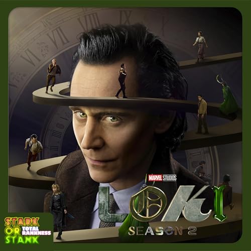 Stark Or Stank #48 - Loki Season 2
