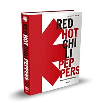 Capa do livro Red Hot Chili Peppers: Uma história oral e visual