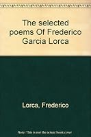 The Selected Poems of Frederico Garcia Lorca B000K0D6WY Book Cover