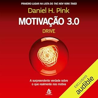 Motiva&ccedil;&atilde;o 3.0: Drive Audiolivro Por Daniel H. Pink, Ivo Korytowski - tradutor capa