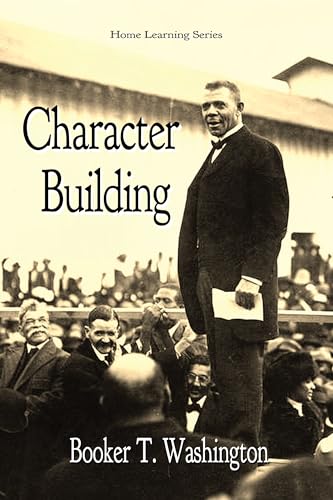 Character Building: Annotated with Biographical Information & Discussion Questions for Christian Homeschooling or Book Clubs