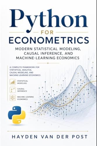 Python for Econometrics: Modern Statistical Modeling, Causal Inference ...