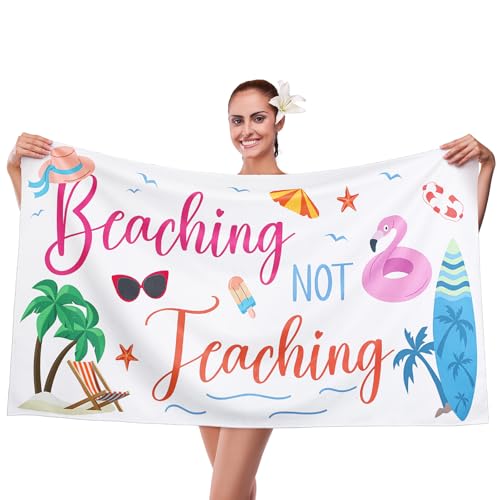 Newwiee Teacher Appreciation Gifts Beaching Not Teaching Beach Towel 35" x 70" Summer Vacation Beach Towel End of Year Present Ideas Thank You Gift for Women Men