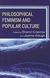 Philosophical Feminism and Popular Culture