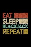 Blackjack - Eat Sleep Blackjack Repeat -Casino Gambling Gift Retro Vintage Lined Notebook Journal: Monthly,Christmas ... ,Halloween,Planning,Thanksgiving,2021,Wedding