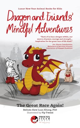 Dragon and Friends' Mindful Adventures: The Great Race Again! (Lunar New Year Animal Books for Kids)